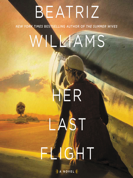 Title details for Her Last Flight by Beatriz Williams - Wait list